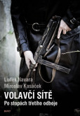 Volavčí sítě - Po stopách třetího odboje Volavčí sítě - Po stopách třetího odboje