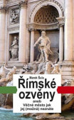 Římské ozvěny aneb Věčné město jak jej (možná) neznáte Římské ozvěny aneb Věčné město jak jej (možná) neznáte