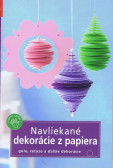 Navliekané dekorácie z papiera Navliekané dekorácie z papiera