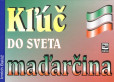 Kľúč do sveta maďarčina Kľúč do sveta maďarčina