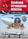 Sovětské strategické letectvo v době Studené války Sovětské strategické letectvo v době Studené války