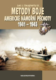 Metody boje americké námořní pěchoty 1941 – 1945 Metody boje americké námořní pěchoty 1941 – 1945