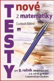 Nové testy z matematiky pre 9. ročník základných škôl Nové testy z matematiky pre 9. ročník základných škôl