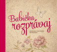 Babička, rozprávaj Babička, rozprávaj
