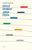 Dvojí domov Jana Čepa Dvojí domov Jana Čepa