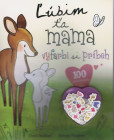 Ľúbim ťa mama - vyfarbi si príbeh