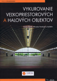 Vykurovanie veľkopriestorových a halových objektov Vykurovanie veľkopriestorových a halových objektov