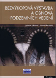 Bezvýkopová výstavba a obnova podzemních vedení Bezvýkopová výstavba a obnova podzemních vedení