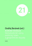 Arabské revoluce - Demokratické výzvy, politický islám a geopolitické dopady Arabské revoluce - Demokratické výzvy, politický islám a geopolitické dopady