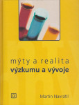 Mýty a realita výzkumu a vývoje Mýty a realita výzkumu a vývoje