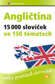 Angličtina – 15 000 slovíček ve 150 tématech - velký přehled slovíček Angličtina – 15 000 slovíček ve 150 tématech - velký přehled slovíček