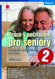 Práce s počítačem pro seniory 2 - fotografie, prezentace a hudba Práce s počítačem pro seniory 2 - fotografie, prezentace a hudba