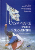 Olympijské hnutie na Slovensku: Do Atén po Atlantu Olympijské hnutie na Slovensku: Do Atén po Atlantu