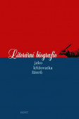 Literární biografie jako křižovatka žánrů Literární biografie jako křižovatka žánrů