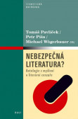 Nebezpečná literatura? - Antologie z myšlení o literární cenzuře Nebezpečná literatura? - Antologie z myšlení o literární cenzuře