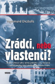Zrádci, nebo vlastenci? Zrádci, nebo vlastenci?