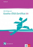 Mit Erfolg zum Goethe-/ÖSD-Zertifikat B1, TB+CD Mit Erfolg zum Goethe-/ÖSD-Zertifikat B1, TB+CD
