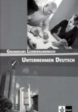 Unternehmen Deutsch Grundkurs - Metodická příručka Unternehmen Deutsch Grundkurs - Metodická příručka