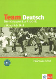 Team Deutsch - Němčina pro 8. a 9. ročník ZŠ - Pracovní sešti Team Deutsch - Němčina pro 8. a 9. ročník ZŠ - Pracovní sešti