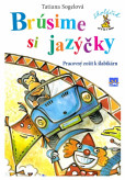 Brúsime si jazýčky - Pracovný zošit k šlabikáru Brúsime si jazýčky - Pracovný zošit k šlabikáru