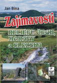 Zajímavosti reliéfu Čech, Moravy a Slezs