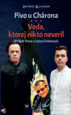 Pivo u Chárona - Voda, ktorej nikto neveril Pivo u Chárona - Voda, ktorej nikto neveril