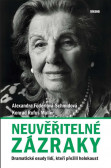 Neuvěřitelné zázraky - Dramatické osudy Neuvěřitelné zázraky - Dramatické osudy