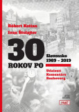 30 rokov po Slovensko 1989 - 2019 30 rokov po Slovensko 1989 - 2019