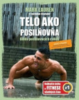 Telo ako posilňovňa ( nové rozšírené vydanie ) Telo ako posilňovňa ( nové rozšírené vydanie )