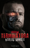 Karlos Vémola: Zrození Terminátora Karlos Vémola: Zrození Terminátora