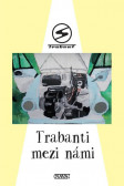 Trabanti mezi námi Trabanti mezi námi