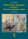 Příběh Íránu, Mongolska a Turecka - říší Příběh Íránu, Mongolska a Turecka - říší