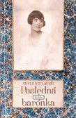 Posledná k.&k. barónka Posledná k.&k. barónka