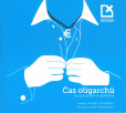 Čas oligarchů, jejich sluhů a nepřátel - Čas oligarchů, jejich sluhů a nepřátel -