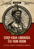 Cukr, káva, limonáda, čaj, rum, boom: Ku Cukr, káva, limonáda, čaj, rum, boom: Ku
