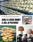 Jedlé a léčivé houby a jak je pěstovat Jedlé a léčivé houby a jak je pěstovat