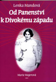 Od Panenství k Divokému západu Od Panenství k Divokému západu