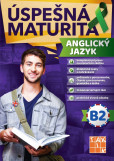 Úspešná maturita Anglický jazyk - úroveň B2 Úspešná maturita Anglický jazyk - úroveň B2