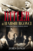 Hitler a Habsburgovci Hitler a Habsburgovci