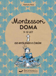 Montessori doma 9-12 let - Od myšlenek k Montessori doma 9-12 let - Od myšlenek k