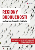 Regiony budoucnosti - spolupráce, bezpeč Regiony budoucnosti - spolupráce, bezpeč