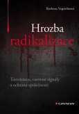 Hrozba radikalizace - Terorismus, varovn Hrozba radikalizace - Terorismus, varovn