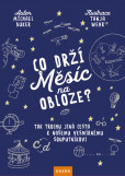 Co drží Měsíc na obloze? - Tak trochu ji Co drží Měsíc na obloze? - Tak trochu ji