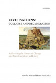 Civilisations: Collapse and regeneration Civilisations: Collapse and regeneration
