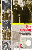 Dny strachu - Osudy ukrývaných Židů na Slovensku v časech vlády Jozefa Tisa Dny strachu - Osudy ukrývaných Židů na Slovensku v časech vlády Jozefa Tisa