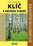 Klíč k určování stromů - 123 nejběžnějších stromů v ČR