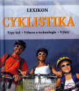 Cyklistika - Lexikon - Typy kol - Výbava a technologie - Výlety Cyklistika - Lexikon - Typy kol - Výbava a technologie - Výlety