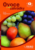 Ovoce z naší zahrádky - příručka začínajícího zahrádkáře Ovoce z naší zahrádky - příručka začínajícího zahrádkáře