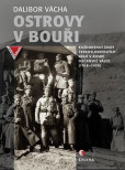 Ostrovy v bouři - Každodenní život československých legií v ruské občanské válce (1918-1920) Ostrovy v bouři - Každodenní život československých legií v ruské občanské válce (1918-1920)