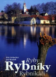 Ryby, rybníky, rybníkáři Ryby, rybníky, rybníkáři